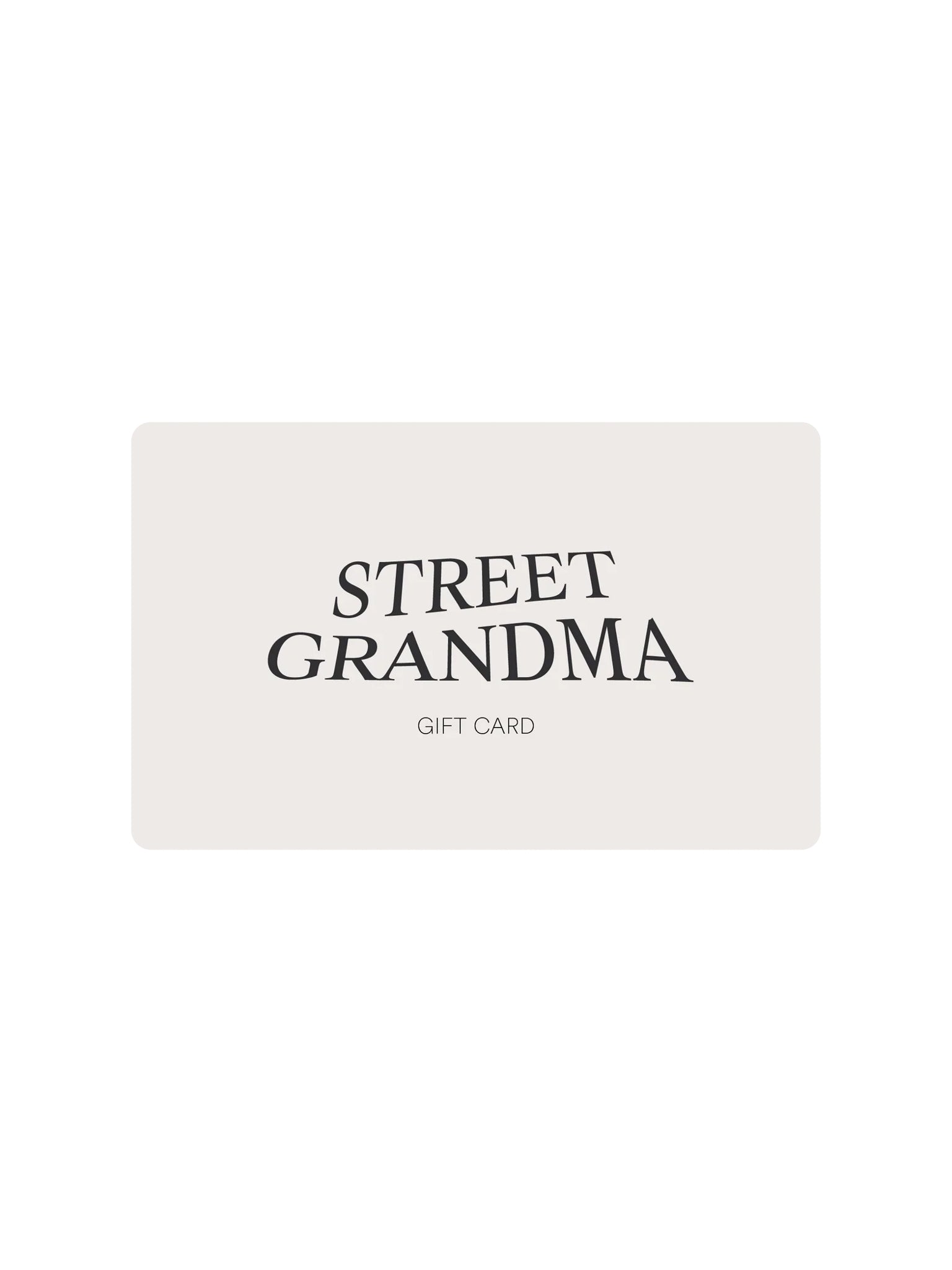 STREET GRANDMA GIFT CARD