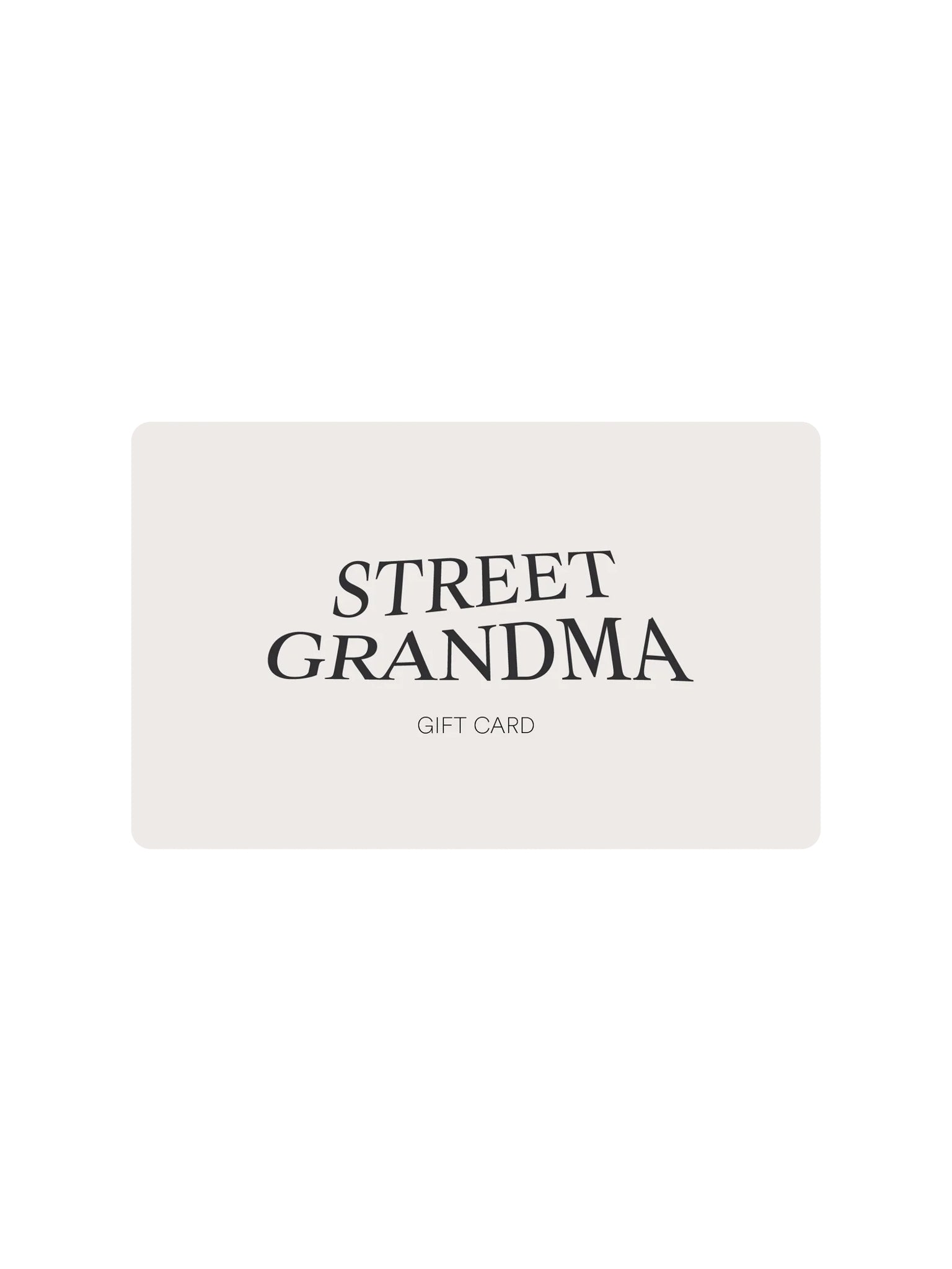 STREET GRANDMA GIFT CARD